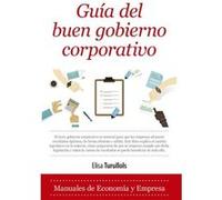 Guía Del Buen Gobierno Corporativo - [Livre en VO] Turullols, Elisa (Auteur)