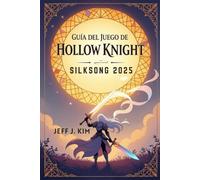 Guía del Juego de Hollow Knight: Silksong 2025: Una guía completa para dominar el viaje de Hornet a través de los reinos de seda de Pharloom y desentrañar sus misterios más profundos.