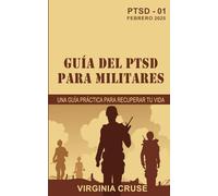 Guía Del Ptsd Para Militares: Una Guía Práctica para Recuperar tu Vida