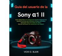 Guía del usuario de la Sony α1 II: Inicio rápido Menú de configuración Dominio Asignación de botones Controles personalizados Enfoque automático ... de verificación de campo para más Keepers