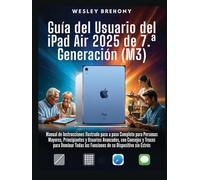 Guía del Usuario del iPad Air 2025 de 7.ª Generación (M3)