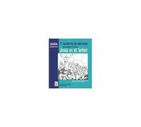 Guía Didáctica Del Primer Cuaderno De Ejercicios Correspondiente Al Catecismo "Jesús Es El Señor