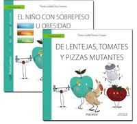Guía: El niño con sobrepeso u obesidad + Cuento: De lentejas, tomates y pizzas mutantes