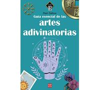 Guía esencial de las artes adivinatorias/ Essential Guide to the Divination Arts