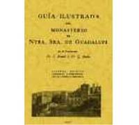 Guía Ilustrada Del Monasterio De Nuestra Señora De Guadalupe - Acemel, I., Rubio, G. Acemel, I , Rubio, G (Auteur)