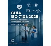 GUÍA ISO 7101:2025: Sistemas de Gestión de la Calidad en Salud
