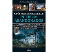 Guía misteriosa de los pueblos abandonados