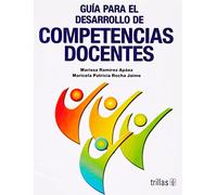 Guía para el desarrollo de competencias docentes / Development Guide of Education Capabilities