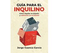 Guía para el inquilino: Cómo alquilar en España y sobrevivir en el intento