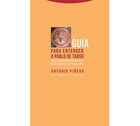 Guía para entender a Pablo de Tarso: Una interpretación del pensamiento paulino
