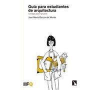 Guía Para Estudiantes De Arquitectura - [Livre en VO] José María García Del Monte (Auteur)