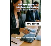 Guía para Integrar la Inteligencia Artificial (IA) en las Tareas de Oficina