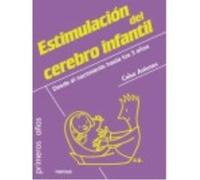 Guía Para La Estimulación Del Cerebro Infantil: Desde El Nacimiento Hasta Los 3 Años - Celso Antunes Celso Antunes (Auteur)
