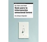 Guía Para La Intervención Emocional Breve - María José Pubill María José Pubill (Auteur)
