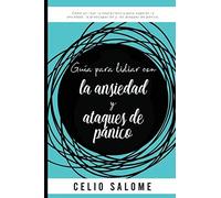 Guía Para Lidiar Con La Ansiedad Y Ataques De Pánico