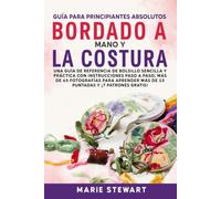 Guía Para Principiantes Absolutos Bordado A Mano Y La Costura