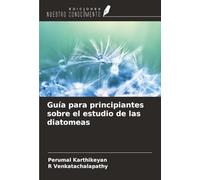 Guía para principiantes sobre el estudio de las diatomeas