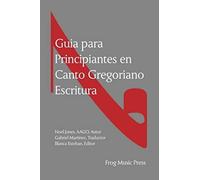 Guia Para Principiates En Canto Gregoriano Escritura
