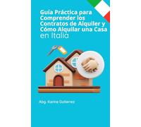 Guía Práctica para Comprender los Contratos de Alquiler y Cómo Alquilar una Casa en Italia