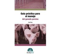 Guía práctica para el manejo del ganado porcino