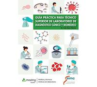 Guía Práctica Para Técnico Superior De Laboratorio De Diagnóstico Clínico Y Biomédico