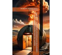 GUÍA PRÁCTICA SOBRE LOS REFUGIOS NUCLEARES Y LA SUPERVIVENCIA EN CASO DE GUERRA: BUNKERS, SUMINISTROS Y ESTRATEGIAS