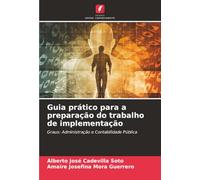Guia prático para a preparação do trabalho de implementação: Graus: Administração e Contabilidade Pública