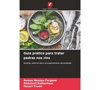 Guia prático para tratar pedras nos rins: Nutrição, estilo de vida e acompanhamento personalizado