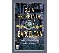 Guía Secreta De Barcelona