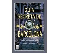 Guía secreta de Barcelona / Barcelona's Secret Guide