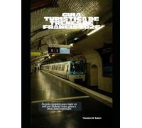 Guía turística de trenes de Francia 2026: Su guía completa para viajar en tren por Francia: rutas, pases y atracciones regionales