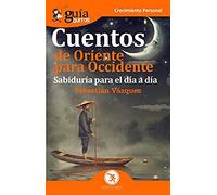 Guíaburros Cuentos De Oriente Para Occidente: Sabiduría Para El Día A Día
