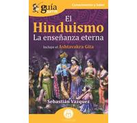 Guíaburros El Hinduismo: La Enseñanza Eterna