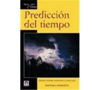 Guias aire libre prediccion del tiempo/ Weather Forecasting Michael Hodgson (Auteur)