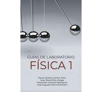 Guías de laboratorio física 1 - Paula Catalina Cañón Soler - Editorial Universidad del Rosario - ebook (ePub) - Livre