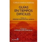 Guías En Tiempos Difíciles: Perfiles De Grandes Maestros Del Espíritu - Martini, Carlo Maria Martini, Carlo Maria (Auteur)