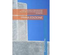 GUIDA 2026 PER LA PREPARAZIONE DELL’ESAME DI STATO PER DIVENTARE GEOMETRA: PRIMA EDIZIONE