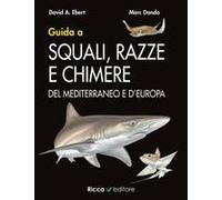 Guida A Squali, Razze E Chimere Del Mediterraneo E D'europa
