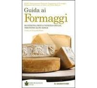 Guida Ai Formaggi Di Veneto, Friuli Venezia Giulia, Trentino Alto Adige
