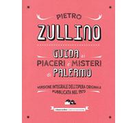 Guida ai piaceri e misteri di Palermo