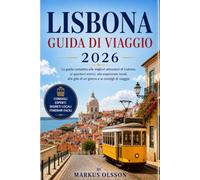 Guida ai viaggi Lisbona 2026: Esplora la città delle sette colline, quartieri storici, punti panoramici mozzafiato, cucina portoghese ed esperienze indimenticabili