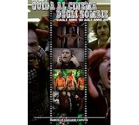 Guida Al Cinema Degli Zombie Vol. 2 - Dagli Anni '80 Agli Anni '90 Paperback Book By Marcello Gagliani Caputo