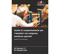 Guida al comportamento per i bambini con esigenze sanitarie speciali: Aspetto non farmacologico
