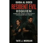 Guida al gioco Resident Evil Requiem: Complete guide guida, strategie e consigli di sopravvivenza per giocatori nuovi e veterani