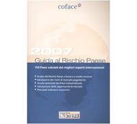 Guida al rischio paese 2007. 154 Paesi valutati dai migliori esperti internazionali