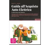 Guida all'Acquisto Auto Elettrica: La Mia Prima Auto Elettrica