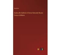 Guida Alle Gallerie Di Storia Naturale Museo Civico Di Milano