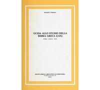 Guida allo studio della Bibbia greca (LXX) Storia, lingua, testi
