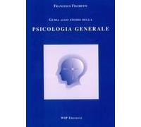 Guida Allo Studio Della Psicologia Generale
