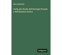 Guida allo Studio dell'Idrologia Fluviale e dell'Idraulica Pratica